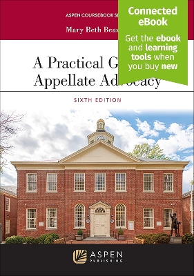 A Practical Guide to Appellate Advocacy 6E CONNECTED CASEBOOK